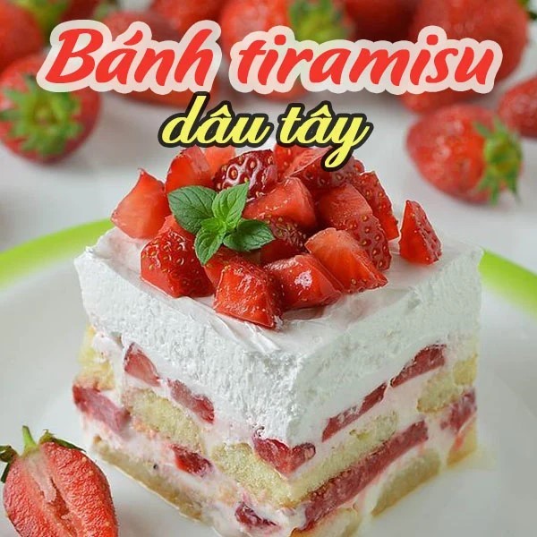 Bánh tiramisu dâu tây siêu bắt mắt