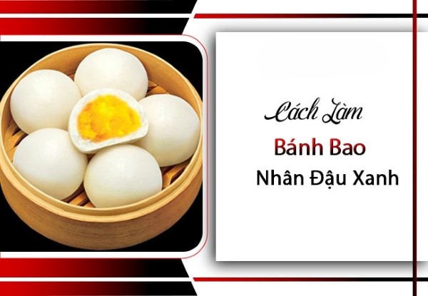 Cách làm bánh bao nhân đậu xanh