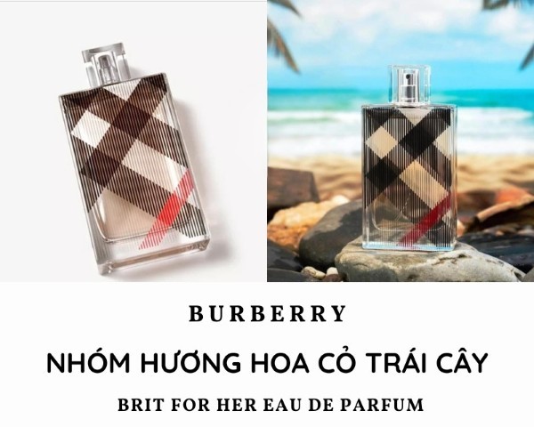 Burberry Brit for Her EDP - Hương hoa cỏ trái cây