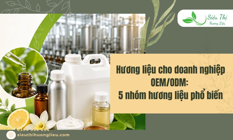 Hương liệu cho doanh nghiệp OEM/ODM
