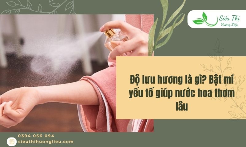 độ lưu hương là gì