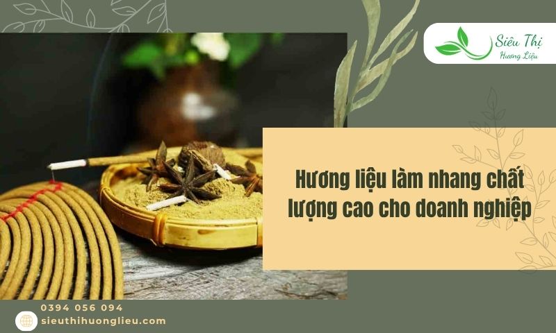 Hương liệu làm nhang chất lượng cao cho doanh nghiệp
